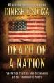 Death of a nation : plantation politics and the making of the Democratic Party  Cover Image