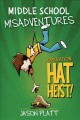 Go to record Middle School Misadventures, Vol. 2 Operation : Hat Heist!.