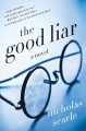 The good liar : a novel  Cover Image