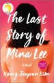 The last story of Mina Lee : a novel  Cover Image