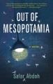 Go to record Out of Mesopotamia : a novel