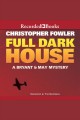 Full dark house Bryant & may series, book 1. Cover Image