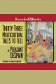 Thirty-three multicultural tales to tell Cover Image