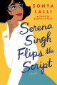 Serena Singh flips the script : a novel  Cover Image