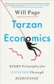 Tarzan Economics : Eight Principles for Pivoting Through Disruption. Cover Image