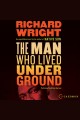 The man who lived underground  Cover Image