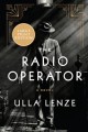 The radio operator a novel  Cover Image