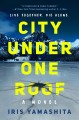 Go to record City under one roof : a novel