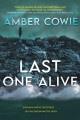 Last one alive a thriller  Cover Image