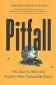 Go to record Pitfall : the race to mine the world's most vulnerable pla...