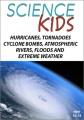 Go to record Science kids. Hurricanes, tornadoes, cyclone bombs, atmosp...