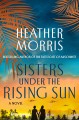 Sisters Under the Rising Sun A Novel Cover Image