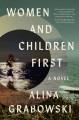 Women and children first: A novel  Cover Image