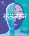 Super Simple Psychology : The Ultimate Bitesize Study Guide. Cover Image